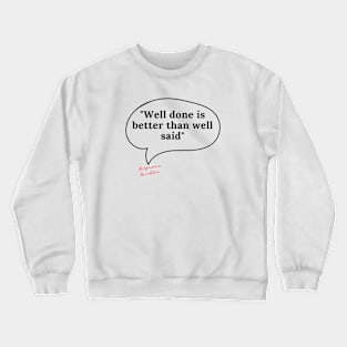 Well Done Crewneck Sweatshirt